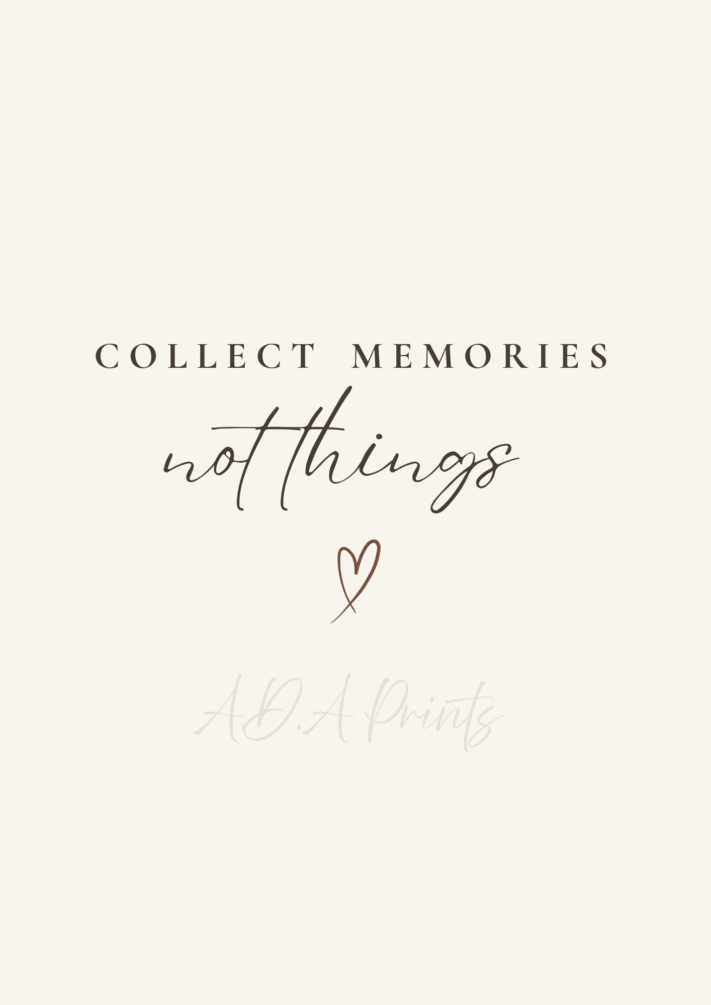 Collect Memories Not Things – Minimalist Quote Wall Art Print