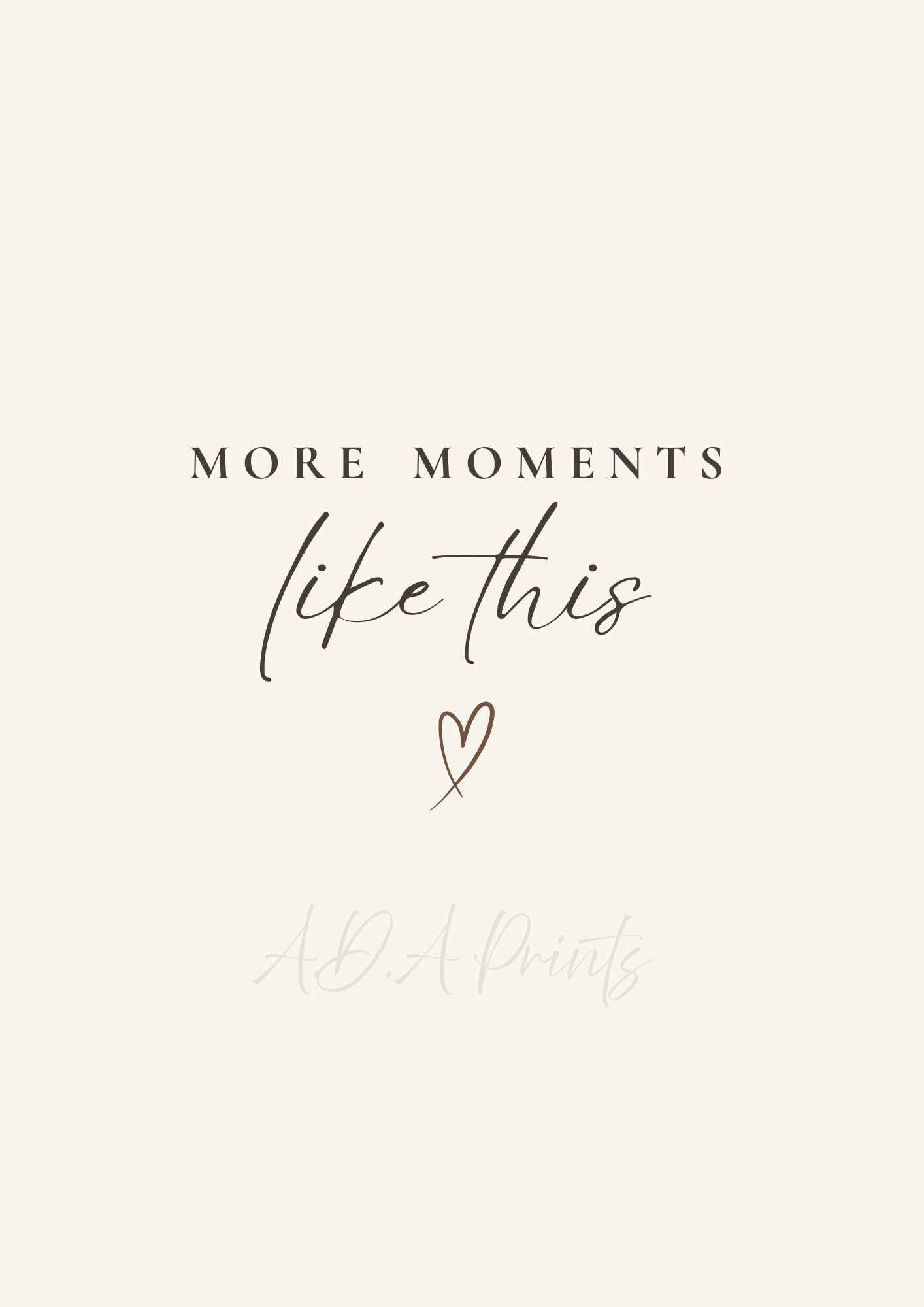 More Moments Like This minimalist quote wall art print